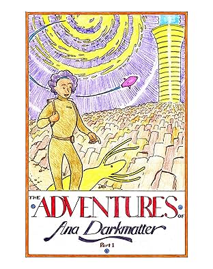 The Adventures of Ana Darkmatter Vol. 1: Ana Darkmatter and the Empire of the Night