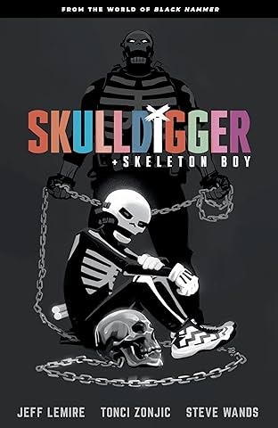 Skulldigger and Skeleton Boy: From the World of Black Hammer Vol. 1