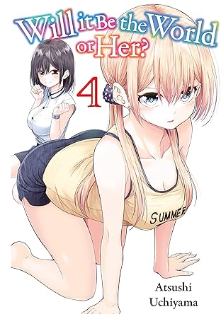 Will It Be the World or Her? Vol. 4