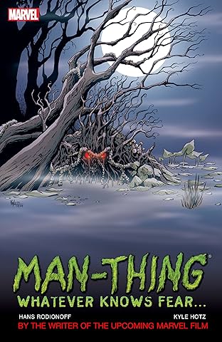 Man-Thing: Whatever Knows Fear…