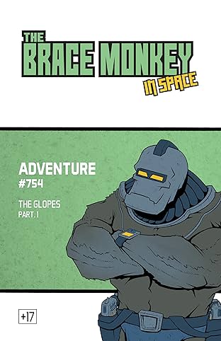 The Brace monkey, in space Vol. 1.1: Adventure #754