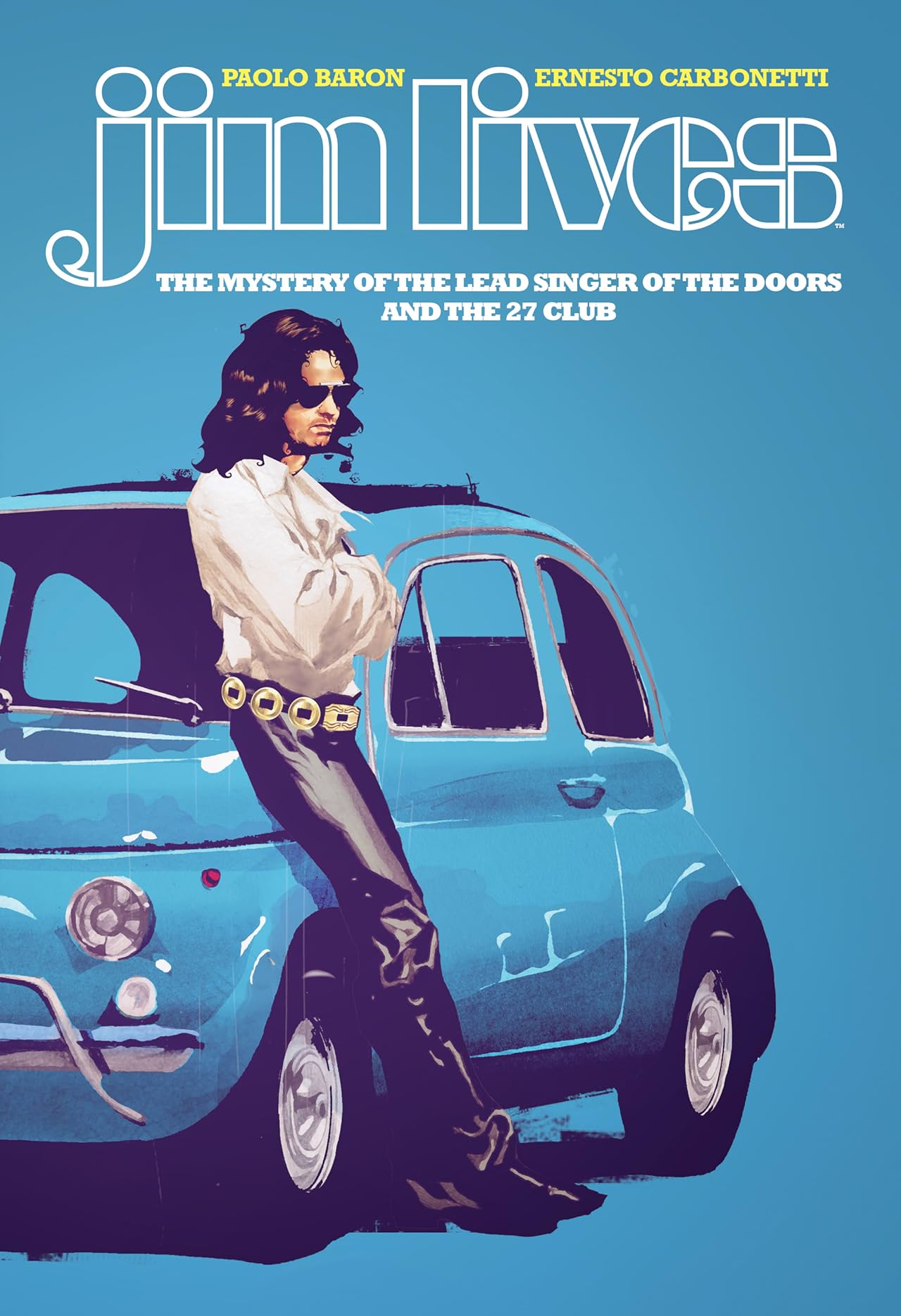 Jim Lives: The Mystery of the Lead Singer of The Doors and the 27 Club OGN