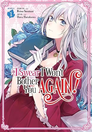 I Swear I Won't Bother You Again! Vol. 1