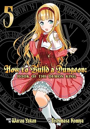 How to Build a Dungeon: Book of the Demon King Vol. 5