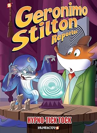 Geronimo Stilton Reporter Vol. 8: Hypno-Tick Tock