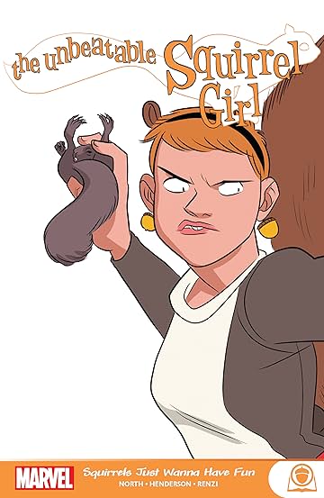 The Unbeatable Squirrel Girl: Squirrels Just Wanna Have Fun