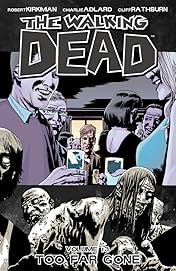 The Walking Dead Vol. 13: Too Far Gone