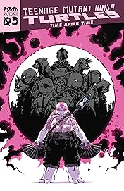 Teenage Mutant Ninja Turtles: Reborn, Vol. 3 - Time After Time