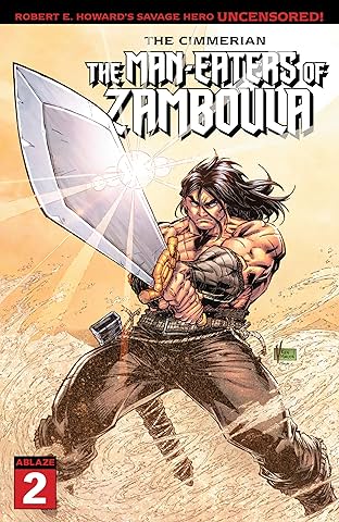 The Cimmerian #2: The Man-Eaters Of Zamboula