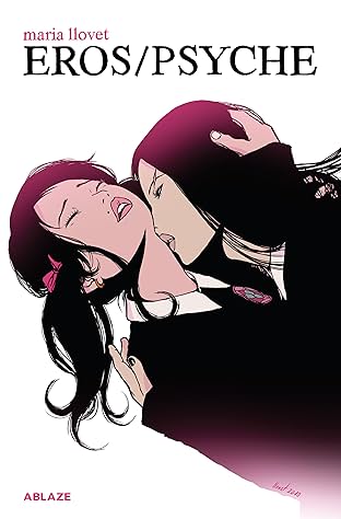 Maria Llovet’s Eros/Psyche Vol. 1