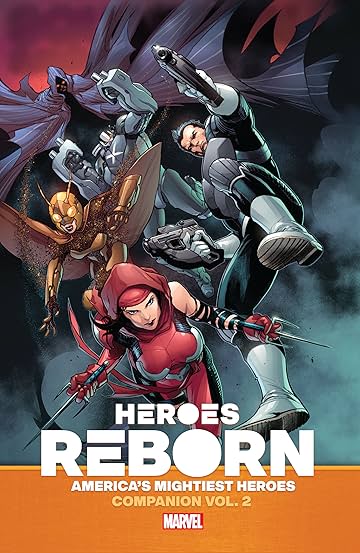 Heroes Reborn: America’s Mightiest Heroes Companion Vol. 2