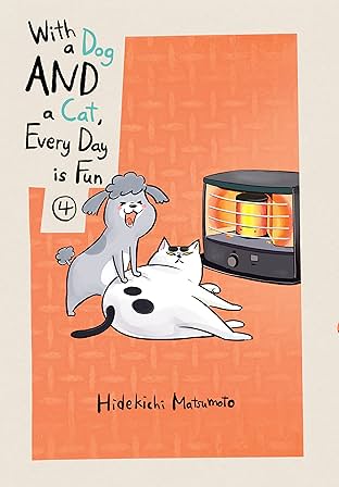 With a Dog AND a Cat, Every Day is Fun Vol. 4