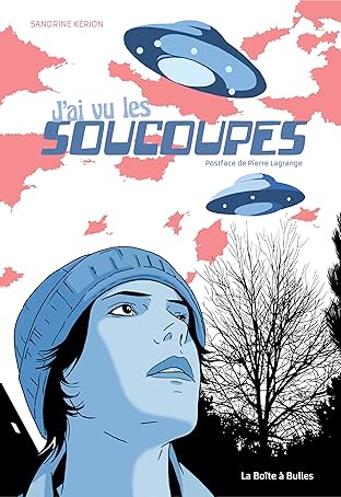 J'ai vu les soucoupes