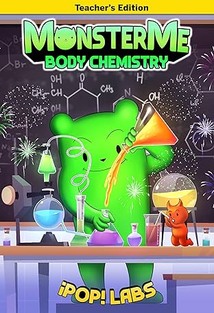 Monster Me #2: Body Chemistry (Teacher's Edition)