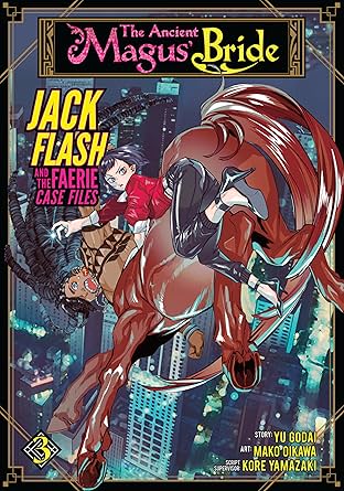 The Ancient Magus' Bride: Jack Flash and the Faerie Case Files Vol. 3