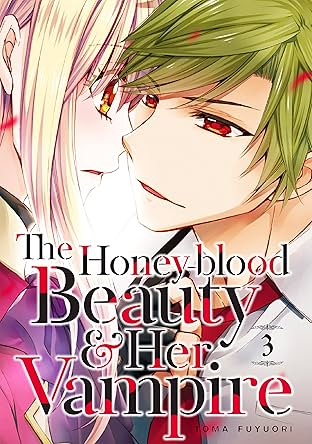 The Honey-blood Beauty & Her Vampire Vol. 3