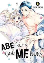Abe-kun's Got me Now Vol. 6