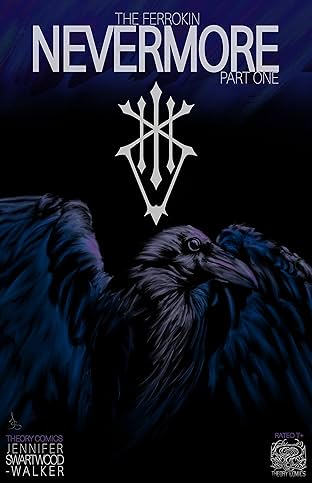 The Ferrokin Nevermore: Part One