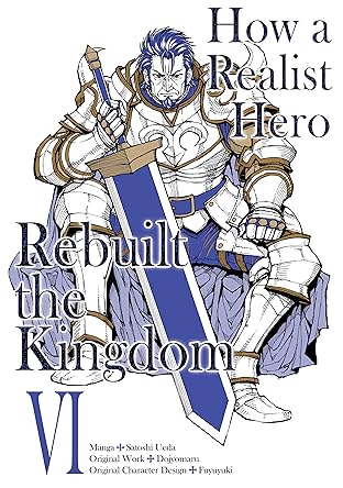 How a Realist Hero Rebuilt the Kingdom Vol. 6