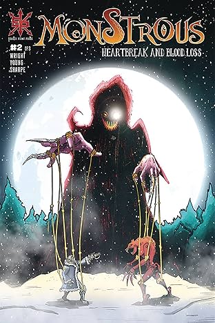 Monstrous: Heartbreak and Bloodless #2