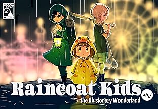 Raincoat Kids and the Illusionary Wonderland Vol. 2