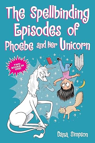The Spellbinding Episodes of Phoebe and Her Unicorn