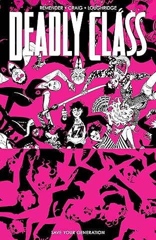 Deadly Class Vol. 10: Save Your Generation