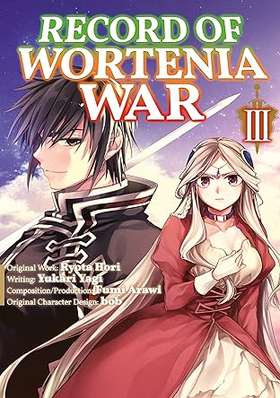Record of Wortenia War (Manga) Vol. 3: Record of Wortenia War (Manga) Vol 3