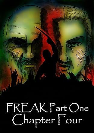 FREAK Part One Vol. 4: Chapter Four