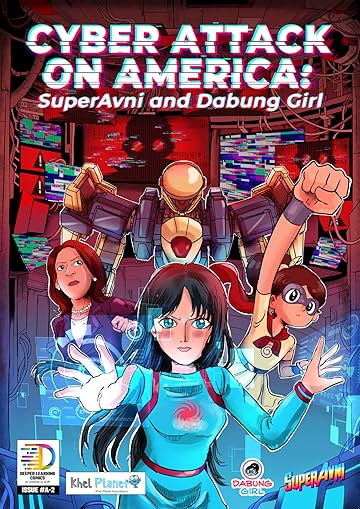 Cyber Attack on America: SuperAvni and Dabung Girl: Cyber Attack on America: SuperAvni and Dabung Girl