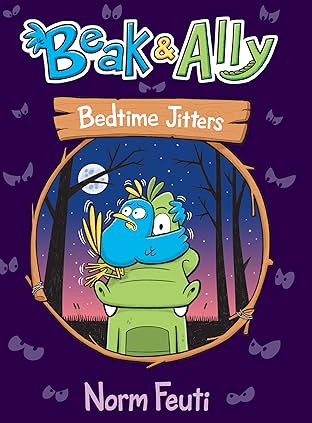 Beak & Ally: Bedtime Jitters Vol. 2