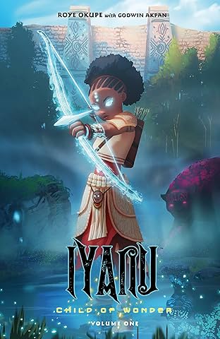 Iyanu: Child of Wonder Vol. 1