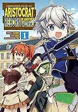 Chronicles of an Aristocrat Reborn in Another World Vol. 1