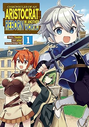 Chronicles of an Aristocrat Reborn in Another World Vol. 1