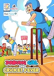 Dabung Girl and Cricket Fever: Dabung Girl and Cricket Fever