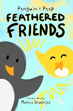 Penguin &amp; Peep: Feathered Friends
