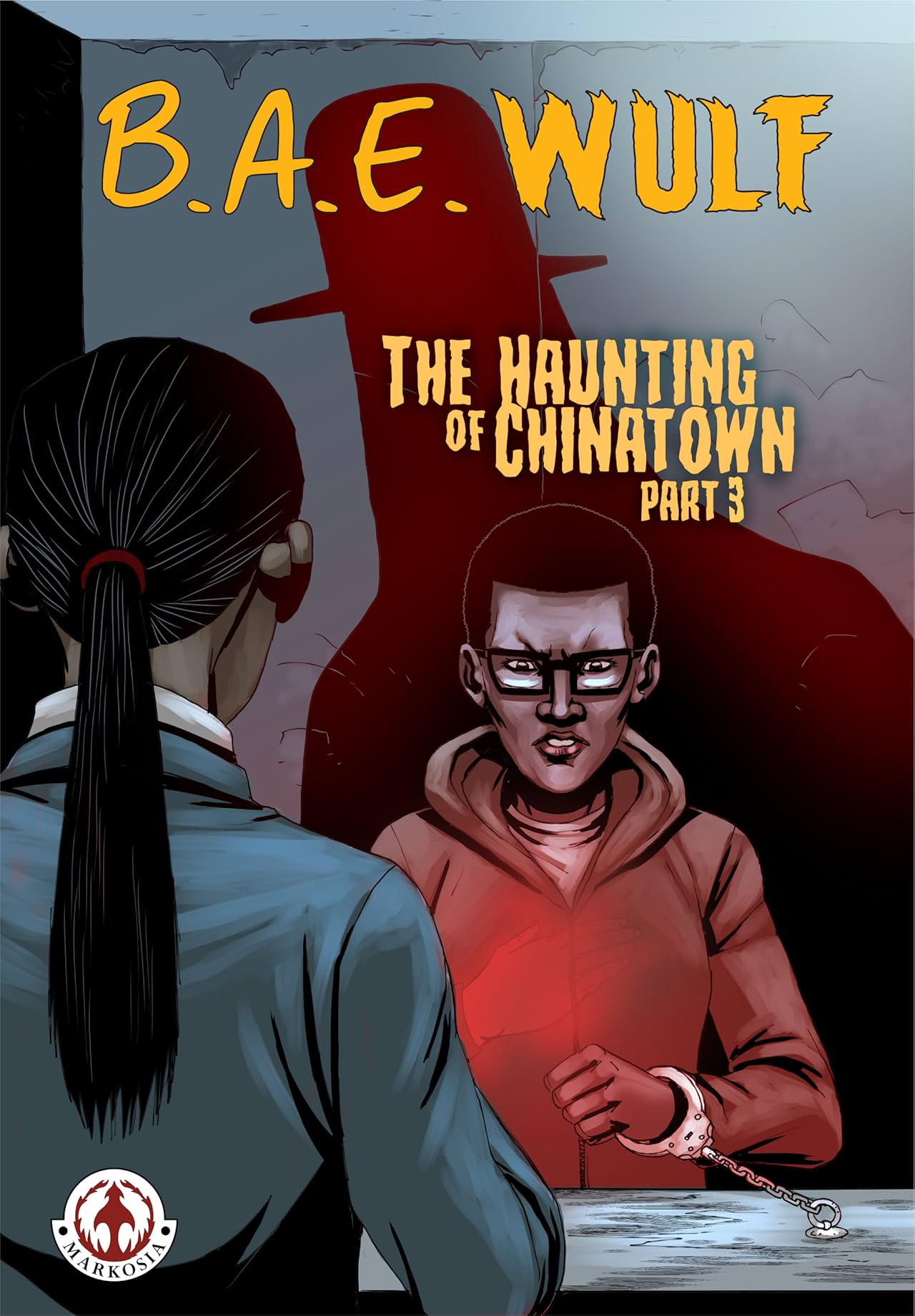 B. A. E. Wulf #3: The Haunting of Chinatown