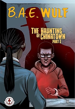 B. A. E. Wulf #3: The Haunting of Chinatown