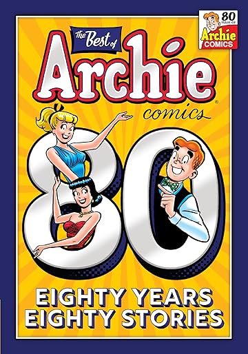 The Best of Archie Comics: 80 Years, 80 Stories Vol. 1