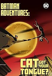 Batman Adventures Vol. 1: Cat Got Your Tongue?