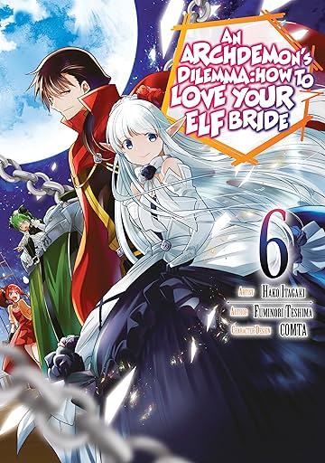 An Archdemon's Dilemma: How to Love Your Elf Bride (Manga) Vol. 6