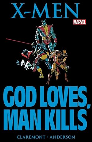 Marvel Graphic Novel #5: X-Men: God Loves, Man Kills