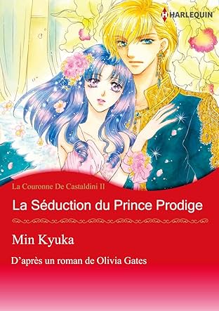 la séduction du prince prodige Vol. 2: La Couronne De Castaldini