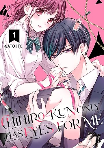 Chihiro-kun Only Has Eyes for Me Vol. 1