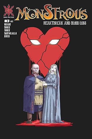 Monstrous: Heartbreak and Bloodless #3