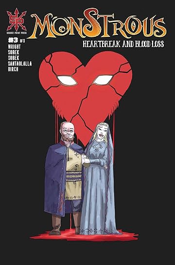 Monstrous: Heartbreak and Bloodless #3
