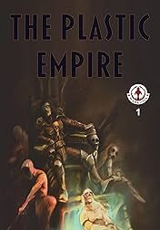 The Plastic Empire #1