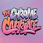 The Chrome Carriage #1