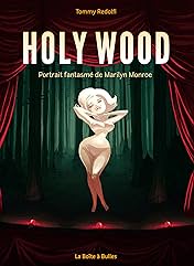 Holy Wood: Portrait fantasmé de Marilyn Monroe