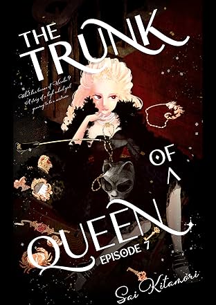 THE TRUNK OF A QUEEN #7